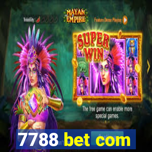 7788 bet com